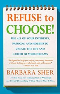 Refuse to Choose - Barbara Sher